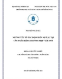 Khóa luận tốt nghiệp: Những yếu tố tác động đến nợ xấu tại các Ngân hàng thương mại Việt Nam