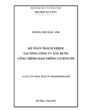 Luận văn Thạc sĩ Quản trị kinh doanh: Kế toán trách nhiệm tại Tổng Công ty Xây dựng công trình giao thông 5 (Cienco5)