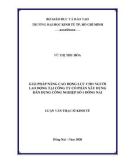 Luận văn Thạc sĩ Kinh tế: Giải pháp nâng cao động lực cho người lao động tại Công ty cổ phần Xây dựng dân dụng công nghiệp số 1 Đồng Nai