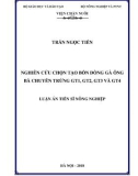 Luận án tiến sĩ Nông nghiệp: Nghiên cứu chọn tạo bốn dòng gà ông bà chuyên trứng GT1, GT2, GT3 và GT4