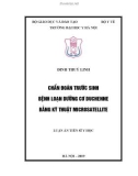 Luận án tiến sĩ Y học: Chẩn đoán trước sinh bệnh loạn dưỡng cơ Duchenne bằng kỹ thuật Microsatellite