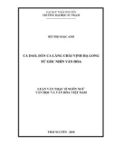 Luận văn Thạc sĩ Ngôn ngữ văn học và Văn học Việt Nam: Ca dao, dân ca làng chài vịnh Hạ Long từ góc nhìn văn hóa