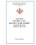 Giáo trình Tổ chức y tế và Đạo đức nghề nghiệp (Ngành: Điều dưỡng - Cao Đẳng VLVH) - Trường Cao đẳng Y tế Bạc Liêu