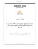 Luận văn Thạc sĩ Quản lý kinh tế: Nâng cao chất lượng nhân lực tại Công ty trách nhiệm hữu hạn thương mại Khánh Duyên