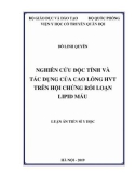 Luận án Tiến sĩ Y học: Nghiên cứu độc tính và tác dụng của cao lỏng HVT trên hội chứng rối loạn lipid máu