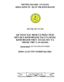 Luận văn  KẾ TOÁN XÁC ĐỊNH VÀ PHÂN TÍCH  KẾT QUẢ KINH DOANH TẠI CỬA HÀNG KINH DOANH THỨC ĂN GIA SÚC VÀ THUỐC THÚ Y AN GIANG 