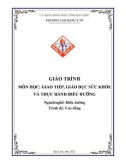 Giáo trình Giao tiếp, giáo dục sức khỏe và thực hành điều dưỡng (Ngành: Điều dưỡng - Cao đẳng) - Trường Cao đẳng Y tế Bạc Liêu