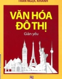 Giản yếu văn hoá đô thị: Phần 1 - Trần Ngọc Khánh