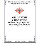 Giáo trình Y học cơ sở (Ngành: Dược tại chức - Trung Cấp) - Trường Cao đẳng Y tế Bạc Liêu