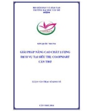 Luận văn Thạc sĩ Kinh tế: Giải pháp nâng cao chất lượng dịch vụ tại siêu thị Co.opmart Cần Thơ