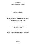 Tóm tắt Luận án Tiến sĩ Kinh tế: Phát triển cà phê bền vững trên địa bàn tỉnh Đắk Lắk