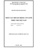 Tóm tắt Luận án Tiến sĩ Ngữ văn: Nhân vật trẻ em trong văn xuôi thiếu nhi Việt Nam