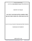 Luận văn Thạc sĩ Quản lý kinh tế: Tạo việc làm cho người lao động trên địa bàn Thị xã Phổ Yên, tỉnh Thái Nguyên