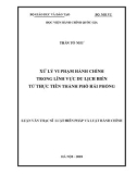 Luận văn Thạc sĩ Luật Hiến pháp và Luật Hành chính: Xử lý vi phạm hành chính trong lĩnh vực du lịch biển - từ thực tiễn thành phố Hải Phòng