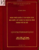 Luận văn Thạc sĩ Kinh doanh và quản lý: Hoàn thiện quản lý chi ngân sách nhà nước cấp quận tại quận Ba Đình thành phố Hà Nội