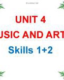 Bài giảng môn Tiếng Anh lớp 7- Unit 4: Music and Arts (Skills 1+2)