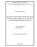 Luận văn Thạc sĩ Nhân học: Giao thoa văn hóa trong ẩm thực Hàn Quốc tại việt nam qua nghiên cứu các nhà hàng Hàn Quốc ở quận Thanh Xuân, Hà Nội