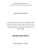 Luận văn Thạc sĩ Kinh tế: Luận cứ khoa học của phương thức lập ngân sách theo kết quả đầu ra trong quản lý chi tiêu công của Việt Nam