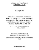 Tóm tắt luận văn thạc sĩ Khoa học Xã hội và Nhân văn: Thể tài lịch sử trong tiểu thuyết trung đại Việt Nam qua Nam triều công nghiệp diễn chí, Hoàng lê nhất thống chí và Hoàng Việt long hưng chí