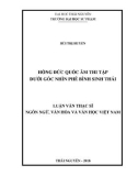 Luận văn Thạc sĩ Ngôn ngữ và Văn hóa Việt Nam: Hồng Đức Quốc âm thi tập dưới góc nhìn phê bình sinh thái