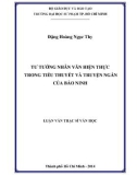 Luận văn Thạc sĩ Văn học: Tư tưởng nhân văn hiện thực trong tiểu thuyết và truyện ngắn của Bảo Ninh