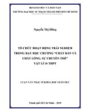 Luận văn Thạc sĩ Khoa học giáo dục: Tổ chức hoạt động trải nghiệm trong dạy học chương “Chất rắn và chất lỏng. Sự chuyển thể ” Vật lí 10 THPT