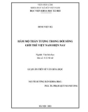 Luận án Tiến sĩ Văn hóa học: Hâm mộ thần tượng trong đời sống giới trẻ Việt Nam hiện nay