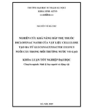 Khóa luận tốt nghiệp đại học: Nghiên cứu sự hấp thụ thuốc Diclofenac natri của vật liệu cenlulose tạo ra từ Gluconacetoacter xylinus nuôi cấy trong môi trường nước vo gạo