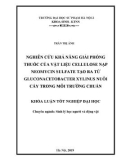 Khóa luận tốt nghiệp đại học: Nghiên cứu khả năng giải phóng thuốc của vật liệu cellulose nạp Neomycin Sulfate tạo ra từ Gluconacetobacter xylinus nuôi cấy trong môi trường chuẩn