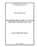 Luận án Tiến sĩ Kỹ thuật: Đặc điểm địa hóa đất khu vực tả ngạn sông Hồng thuộc địa bàn Hà Nội