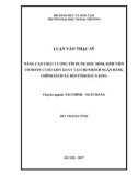 Luận văn Thạc sĩ Tài chính Ngân hàng: Nâng cao chất lượng tín dụng học sinh, sinh viên có hoàn cảnh khó khăn tại Chi nhánh Ngân hàng Chính sách xã hội tỉnh Bắc Giang