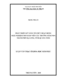 Luận văn Thạc sĩ Khoa học giáo dục: Phát triển kỹ năng tổ chức hoạt động trải nghiệm cho giáo viên các trường mầm non thành phố Hạ Long, tỉnh Quảng Ninh