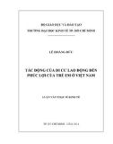 Luận văn Thạc sĩ Kinh tế: Tác động của di cư lao động đến phúc lợi của trẻ em ở Việt Nam