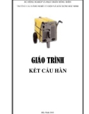 Giáo trình Kết cấu hàn - Trường CĐ Nghề Cơ điện và xây dựng Bắc Ninh