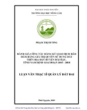 Luận văn Thạc sĩ Quản lý đất đai: Đánh giá công tác đăng ký giao dịch bảo đảm bằng giá trị quyền sử dụng đất trên địa bàn huyện Hải Hậu, tỉnh Nam Định giai đoạn 2015-2018