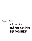 Giáo trình Kế toán hành chính sự nghiệp: Phần 1 - TS. Nguyễn Minh Thọ (chủ biên)