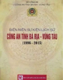 Ebook Biên niên sự kiện lịch sử Công an tỉnh Bà Rịa - Vũng Tàu (1996-2015)