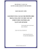 Luận văn Thạc sĩ Kinh tế: Giải pháp nâng cao giá trị thương hiệu Trung tâm Anh Văn Hội Việt Mỹ ở đối tượng người đi làm tại TP.Hồ Chí Minh