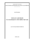 Luận văn Thạc sĩ Kinh tế chính trị: Năng lực cạnh tranh của ngành dịch vụ viễn thông Việt Nam