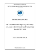 Luận văn Thạc sĩ Kinh tế: Giải pháp thúc đẩy động lực làm việc của nhân viên văn phòng Công ty TNHH DAMCO Việt Nam