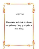 LUẬN VĂN:  Hoàn thiện hình thức trả lương sản phẩm tại Công ty cổ phần in Diên Hồng