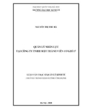 Luận văn Thạc sĩ Quản lý kinh tế: Quản lý nhân lực tại Công ty TNHH MTV Cơ khí 17