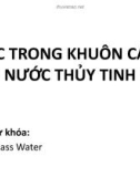 Bài giảng Đúc trong khuôn cát - Nước thủy tinh