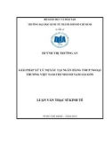 Luận văn Thạc sĩ Kinh tế: Nâng cao hoạt động xử lý nợ xấu tại Ngân hàng TMCP Ngoại Thương Việt Nam chi nhánh Nam Sài Gòn