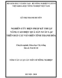 Tóm tắt Luận án tiến sĩ Nông nghiệp: Nghiên cứu biện pháp kỹ thuật nâng cao hiệu quả sản xuất lạc trên đất cát ven biển tỉnh Thanh Hóa