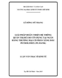 Luận văn Thạc sĩ Kinh tế: Giải pháp hoàn thiện hệ thống quản trị rủi ro tín dụng tại Ngân hàng thương mại cổ phần Xăng dầu Petrolimex (PG Bank)