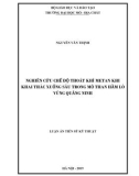 Luận án tiến sĩ Kỹ thuật: Nghiên cứu chế độ thoát khí mê tan khi khai thác xuống sâu trong mỏ than hầm lò ở vùng Quảng Ninh