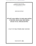 Luận văn Thạc sĩ Khoa học giáo dục: Tổ chức hoạt động văn hóa học đường ở trường trung học phổ thông huyện Tứ Kỳ, tỉnh Hải Dương