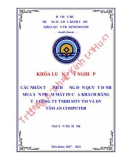 Khóa luận tốt nghiệp: Các nhân tố ảnh hưởng đến quyết định mua sản phẩm máy in của khách hàng tại công ty TNHH MTV TM và DV Tâm An Computer