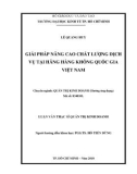 Luận văn Thạc sĩ Kinh tế: Giải pháp nâng cao chất lượng dịch vụ tại hãng Hàng không quốc gia Việt Nam – Vietnam Airlines